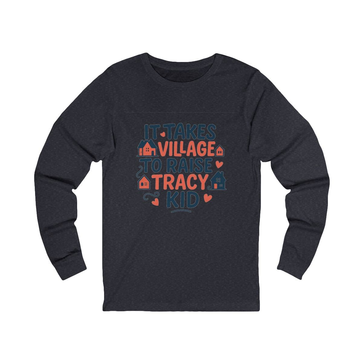 It Takes a Village Long Sleeve